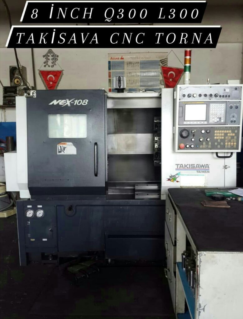 8 İNCH Q300 L300 TAKİSAWA CNC TORNA